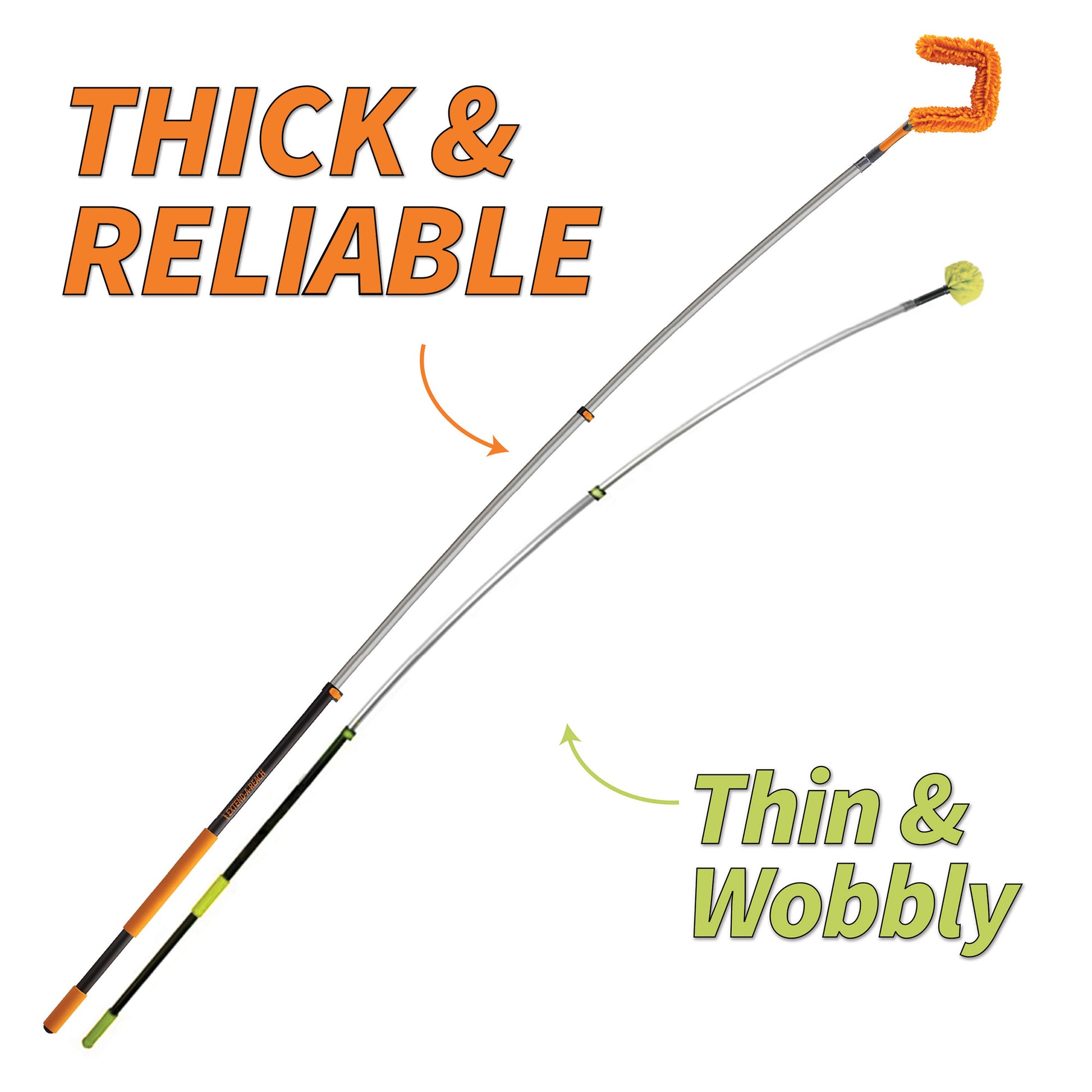 Extend-A-Reach telescopic extension pole compared to a competitor – thick & reliable design vs thin & wobbly. Text on image reads: ‘THICK & RELIABLE’ and ‘Thin & Wobbly.’
