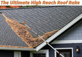 Extend-A-Reach extendable roof rake removing heavy leaves, pine needles, and debris from a roof. Text: ‘The Ultimate High Reach Roof Rake.’