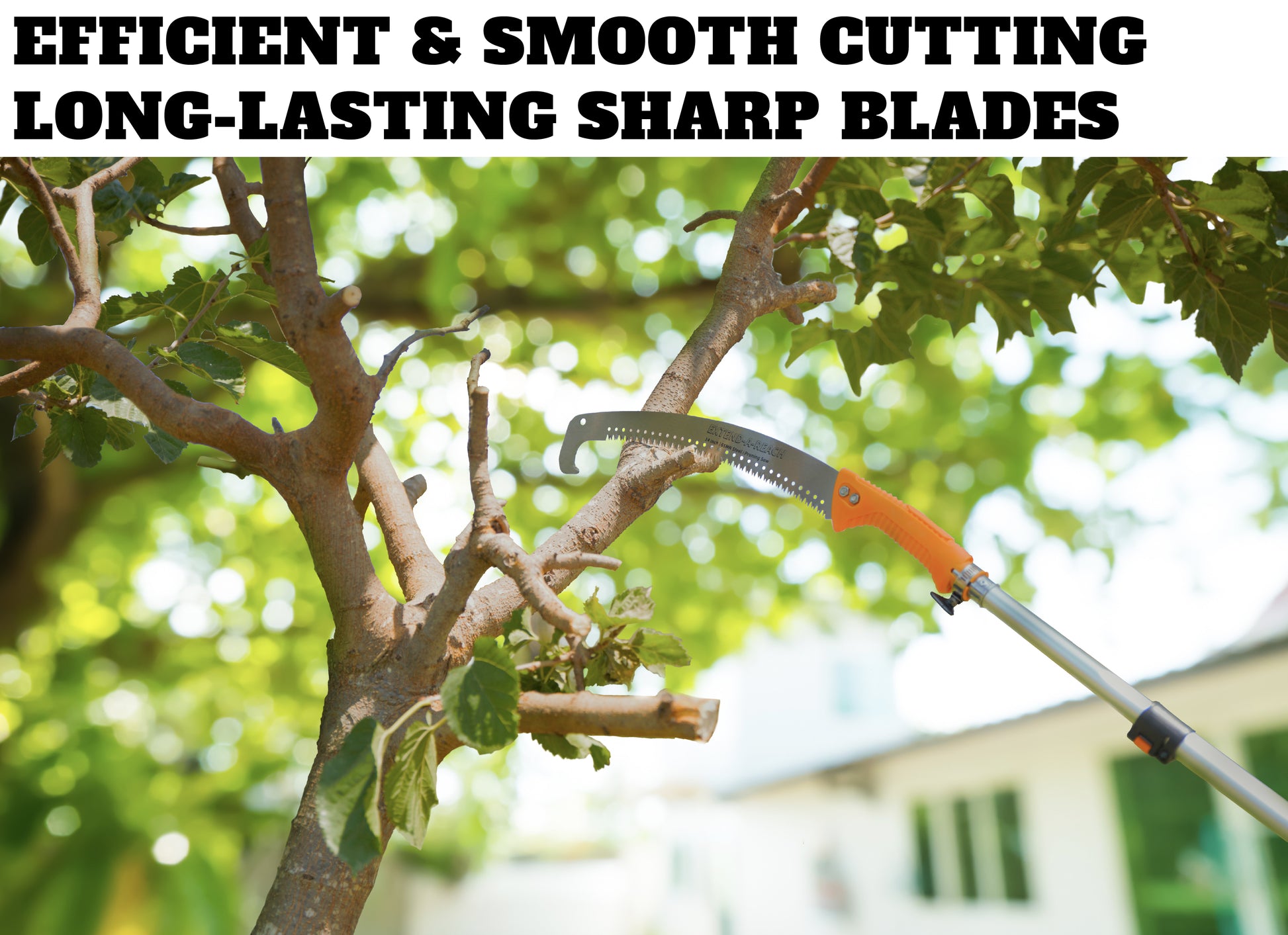 Extend-A-Reach manual telescopic pole saw cutting through a tree branch with a long, curved blade. The image displays the text “Efficient & Smooth Cutting – Long-Lasting Sharp Blades”