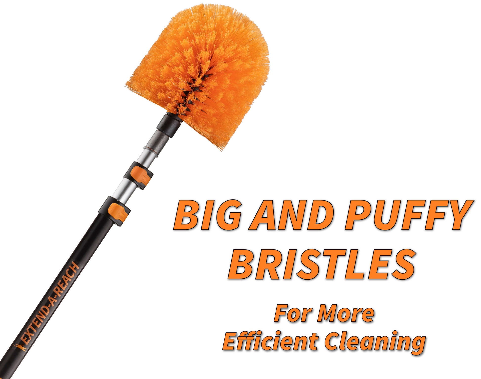 Close-up of the Extend-A-Reach cobweb duster with bright orange big and puffy bristles attached to a telescoping extension pole. Text on the image reads “BIG AND PUFFY BRISTLES For More Efficient Cleaning ” highlighting the thick bristle design for better spider web removal on high ceilings and outdoor corners.