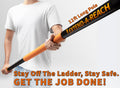 Man holding Extend-A-Reach 30 ft telescoping extension pole. Text on image: ‘Stay Off The Ladder, Stay Safe. Get The Job Done!’ telescopic pole for high reach cleaning.