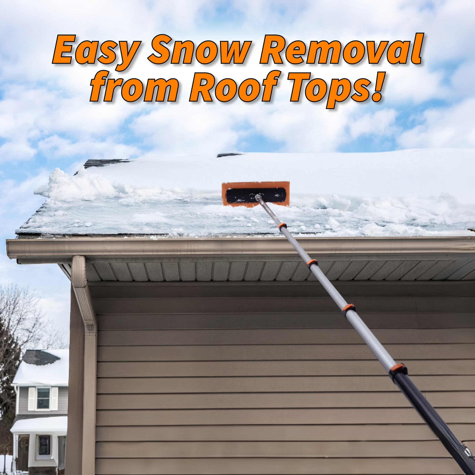 Extend-A-Reach snow roof rake with extension pole clearing snow from roof. Text: ‘Easy Snow Removal from Roof Tops!’ Also works as snow broom for solar panels.