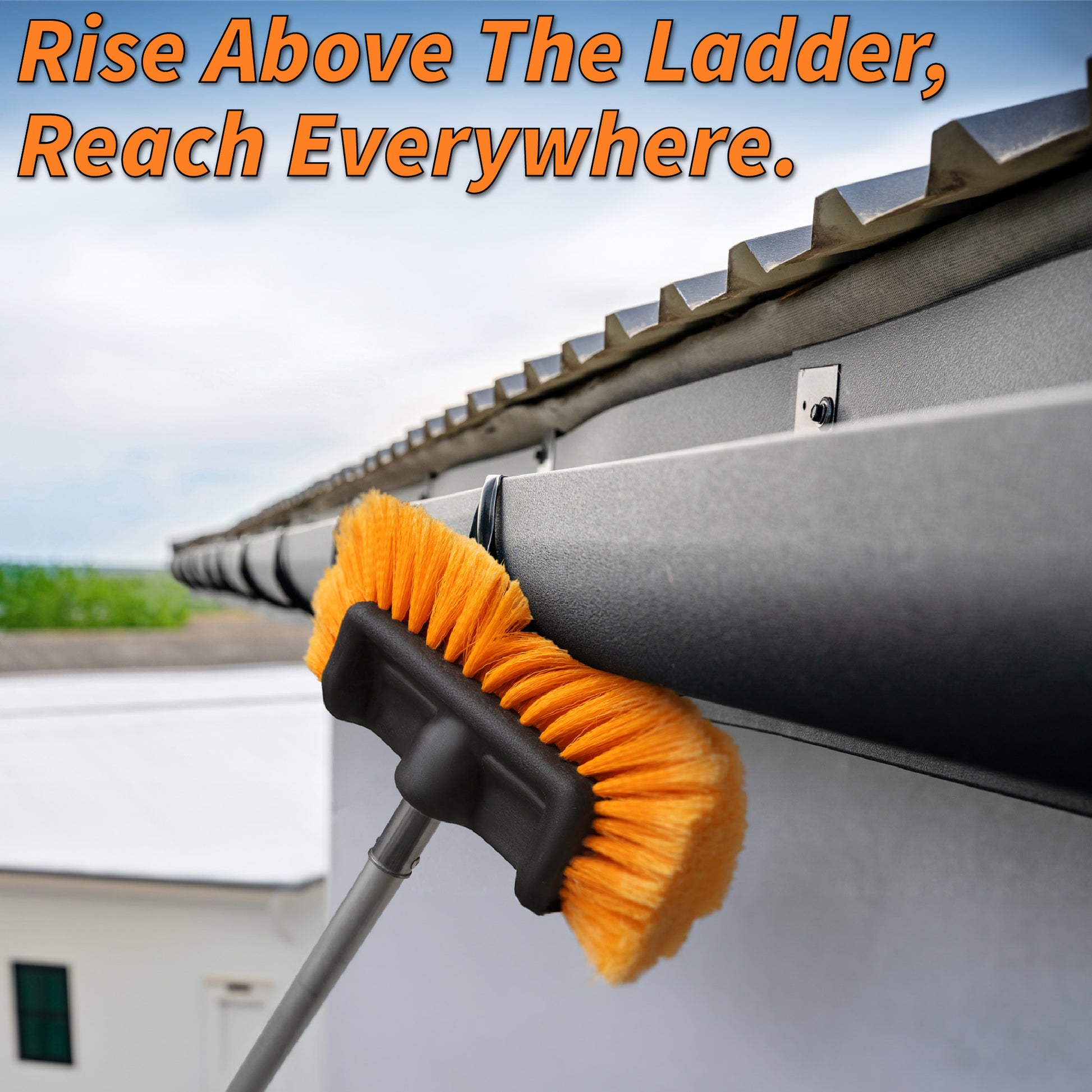 Extend-A-Reach telescopic extension pole with hard bristle scrub brush cleaning high gutters and siding. This long-handle scrub brush is ideal for exterior house cleaning, vinyl siding, gutters, decks, roofs, and solar panels. Text on image reads: ‘Rise Above The Ladder, Reach Everywhere.’